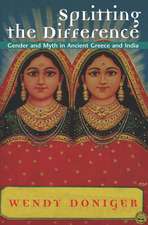 Splitting the Difference – Gender and Myth in Ancient Greece and India