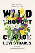 Wild Thought: A New Translation of “La Pensée sauvage”