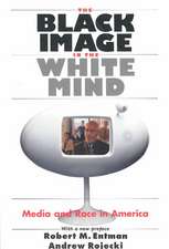 The Black Image in the White Mind: Media and Race in America