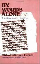 By Words Alone: The Holocaust in Literature