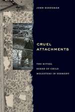 Cruel Attachments: The Ritual Rehab of Child Molesters in Germany