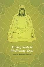 Diving Seals and Meditating Yogis: Strategic Metabolic Retreats