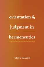 Orientation and Judgment in Hermeneutics