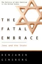 The Fatal Embrace: Jews and the State