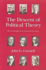 The Descent of Political Theory: The Genealogy of an American Vocation