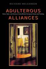 Adulterous Alliances: Home, State, and History in Early Modern European Drama and Painting