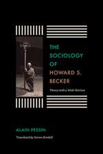 The Sociology of Howard S. Becker: Theory with a Wide Horizon