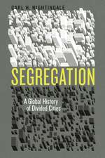 Segregation – A Global History of Divided Cities