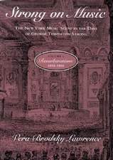 Strong on Music: The New York Music Scene in the Days of George Templeton Strong, Volume 2