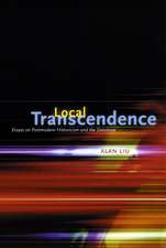 Local Transcendence: Essays on Postmodern Historicism and the Database