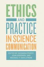 Ethics and Practice in Science Communication