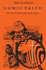 Comic Faith: The Great Tradition from Austen to Joyce