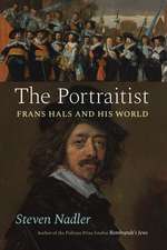 The Portraitist: Frans Hals and His World