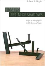 Hegel's Realm of Shadows: Logic as Metaphysics in “The Science of Logic”