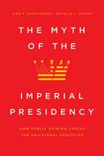 The Myth of the Imperial Presidency