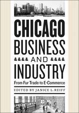 Chicago Business and Industry: From Fur Trade to E-Commerce