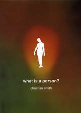 What Is a Person?: Rethinking Humanity, Social Life, and the Moral Good from the Person Up