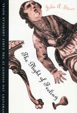 The Plight of Feeling: Sympathy and Dissent in the Early American Novel