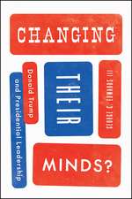 Changing Their Minds?: Donald Trump and Presidential Leadership