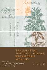 Osiris, Volume 37: Translating Medicine across Premodern Worlds