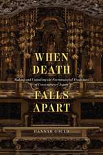 When Death Falls Apart: Making and Unmaking the Necromaterial Traditions of Contemporary Japan