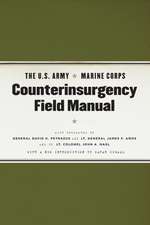 The U.S. Army/Marine Corps Counterinsurgency Field Manual