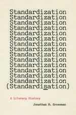 Standardization (Standardisation): A Literary History