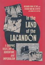 In the Land of the Lacandón: A Graphic History of Adventure and Imperialism