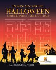 Ingrese Si Se Atreve Halloween Edition Para 11 Anos de Edad