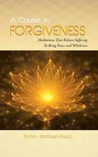 A Course in Forgiveness