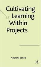 Cultivating Learning within Projects