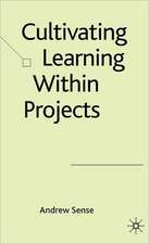 Cultivating the Learning Within Projects
