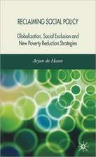 Reclaiming Social Policy: Globalization, Social Exclusion and New Poverty Reduction Strategies