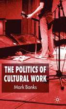 The Politics of Cultural Work