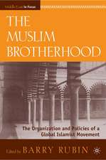 The Muslim Brotherhood: The Organization and Policies of a Global Islamist Movement