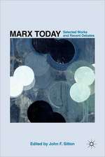 Marx Today: Selected Works and Recent Debates