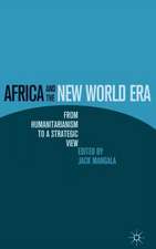 Africa and the New World Era: From Humanitarianism to a Strategic View