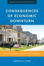 Consequences of Economic Downturn: Beyond the Usual Economics