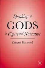 Speaking of Gods in Figure and Narrative