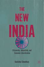 The New India: Citizenship, Subjectivity, and Economic Liberalization