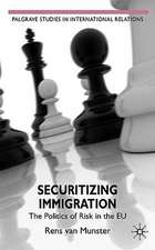 Securitizing Immigration: The Politics of Risk in the EU