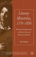 Literary Minstrelsy, 1770-1830: Minstrels and Improvisers in British, Irish, and American Literature