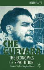 Che Guevara: The Economics of Revolution