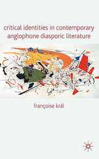 Critical Identities in Contemporary Anglophone Diasporic Literature