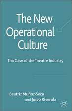 The New Operational Culture: The Case of the Theatre Industry