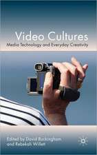 Video Cultures: Media Technology and Everyday Creativity