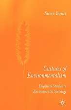 Cultures of Environmentalism: Empirical Studies in Environmental Sociology