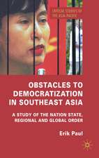 Obstacles to Democratization in Southeast Asia: A Study of the Nation State, Regional and Global Order