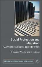 Migration and Social Protection: Claiming Social Rights Beyond Borders