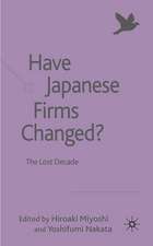 Have Japanese Firms Changed?: The Lost Decade